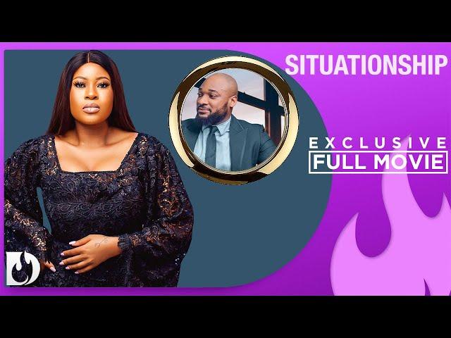 Situationship - Exclusive Nollywood Passion Blockbuster  Movie Full