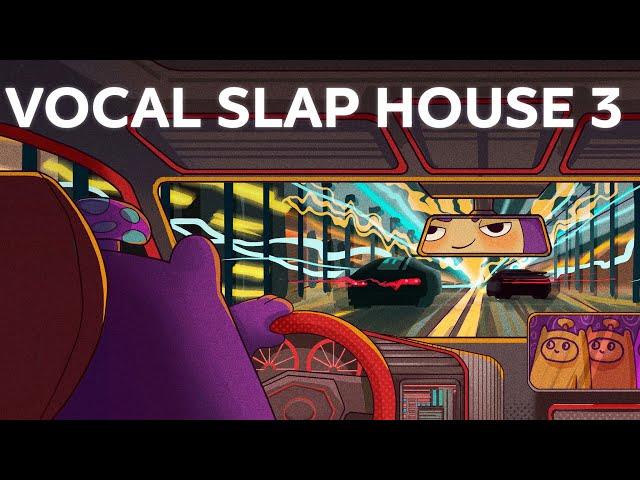 Vocal Slap House 3 (Sample Pack)