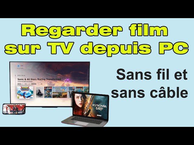 Comment regarder un film de son ordinateur sur la télé, regarder film PC sur TV sans fil