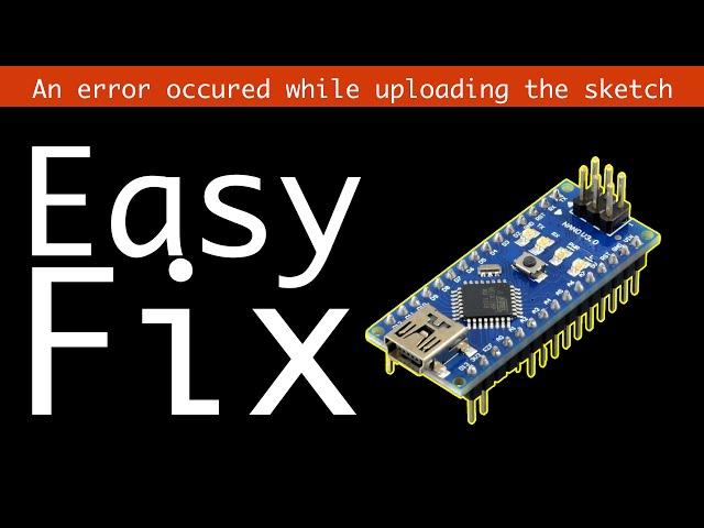 Easy fix arduino nano stuck on uploading and programmer is not responding