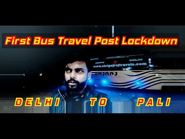 Delhi To Rajasthan Vlog -1|| First Bus Travel post lockdown || Gajraj Travels || Travelling Engineer