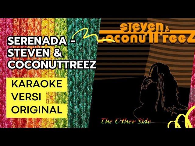 [KARAOKE] SERENADA - STEVEN & COCONUTTREEZ