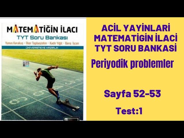 ACİL YAYINLARI MATEMATİĞİN İLACI TYT SORU BANKASI Periydik problemler test:1