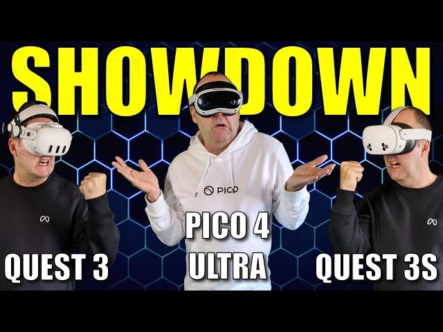 SHOWDOWN - Pico 4 Ultra vs Meta Quest 3 vs Meta Quest 3S