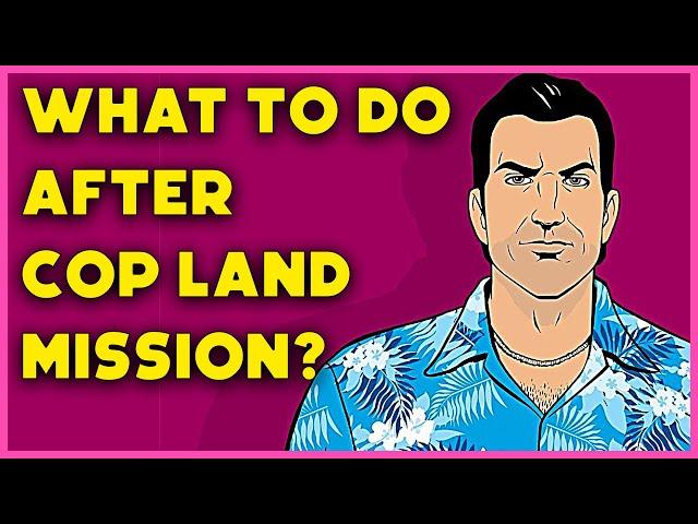 What To Do After Cop Land Mission? | Grand Theft Auto Vice City: The Trilogy Definitive Edition