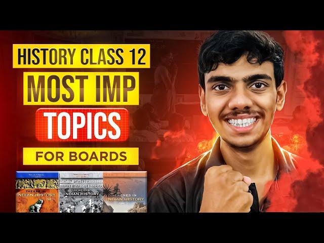 History Class 12 Most Important Topics for Board Exams 2024-25 | Humanities Class 12