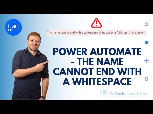 Power Automate - The name cannot end with a whitespace character or a full stop (.) character