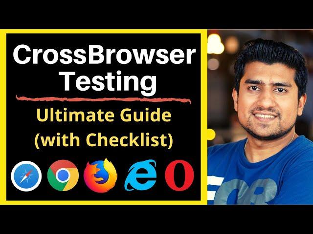 Cross Browser Testing - Ultimate Guide (Start to Finish) [With Checklist]