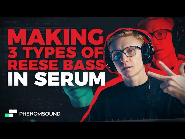 Making 3 types of Reese basses in Serum