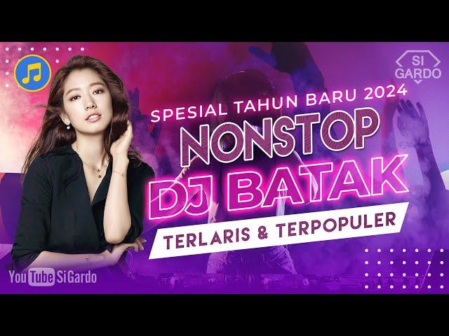 NONSTOP DJ REMIX LAGU BATAK TERBARU TAHUN 2024 (Si Gardo Remix)