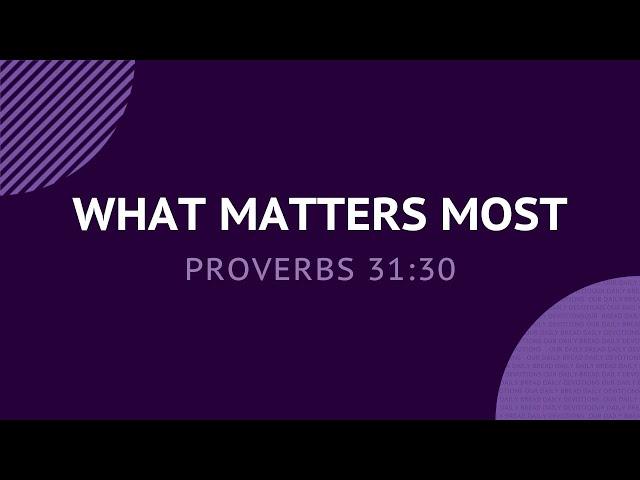 What Matters Most - Daily Devotion