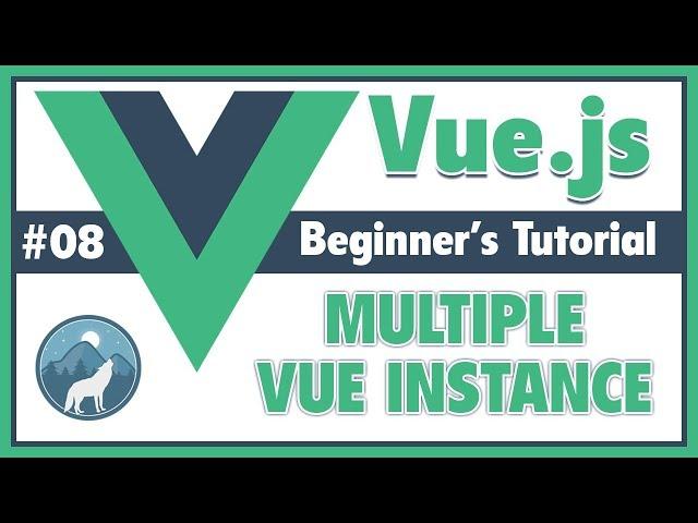 #8 Multiple Vue Instance | Vue.js Beginner's Tutorial