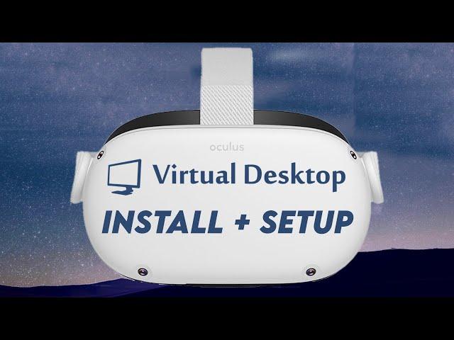 How to Setup VIRTUAL DESKTOP on Oculus Quest 2