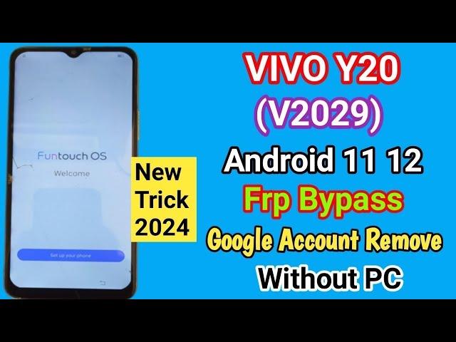 VIVO Y20 FRP BYPASS ANDROID 12 2024 | Vivo (V2029) Unlock Google Account Without Pc New Trick 2024