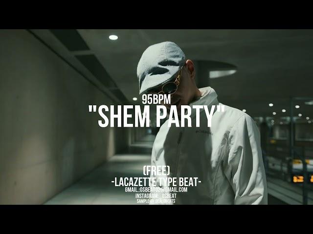 (FREE) LACAZETTE "SHEM PARTY" TYPE BEAT 2024