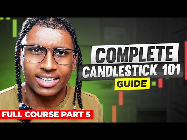 How to EASILY Read Candlestick Patterns + BEST BEGINNER STRATEGIES (FULL COURSE Part 5)