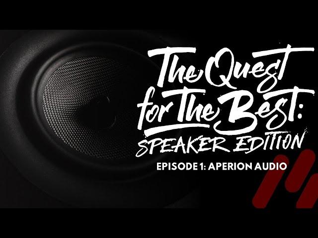 Aperion Audio Verus III Grand Towers Review | Quest for the Best Speaker Edition Episode 1