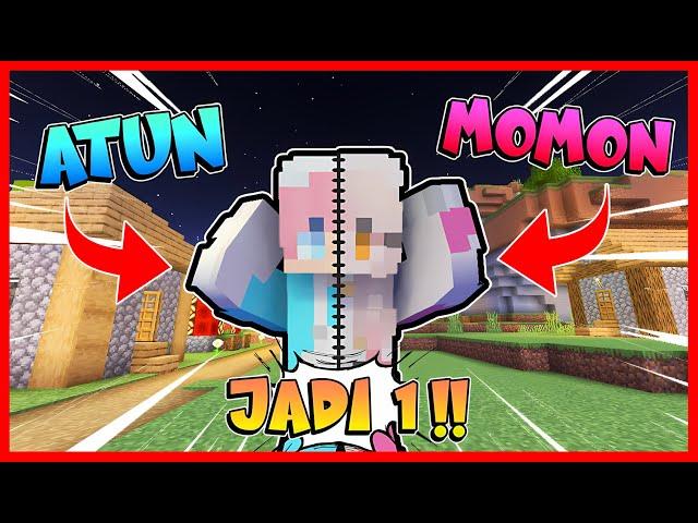 ATUN & MOMON BERGABUNG MENJADI SATU !! Feat @sapipurba Minecraft