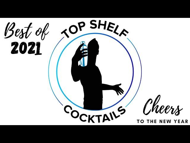 Top Shelf Cocktails 2021 | Best Cocktails and Tricks