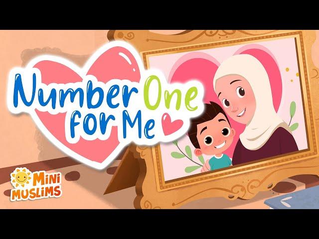 Muslim Songs For Kids ‍ Number One For Me ️ MiniMuslims