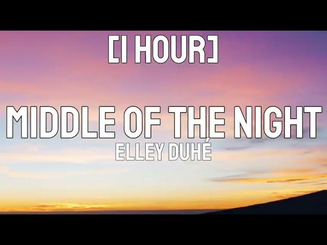 Elley Duhé - MIDDLE OF THE NIGHT (Slowed TikTok Remix) [1 Hour]