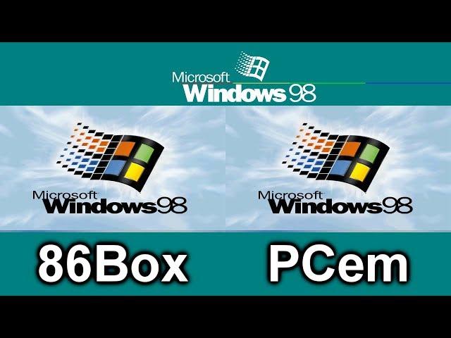 Windows 98 - 86Box vs PCem v12