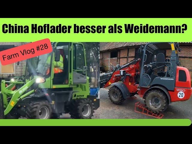 Farm Vlog #28  Chinalader besser als Weidemann?