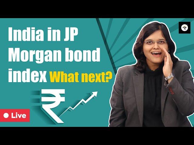 Breaking down the buzz: JP Morgan bond inclusion | CA Rachana Ranade