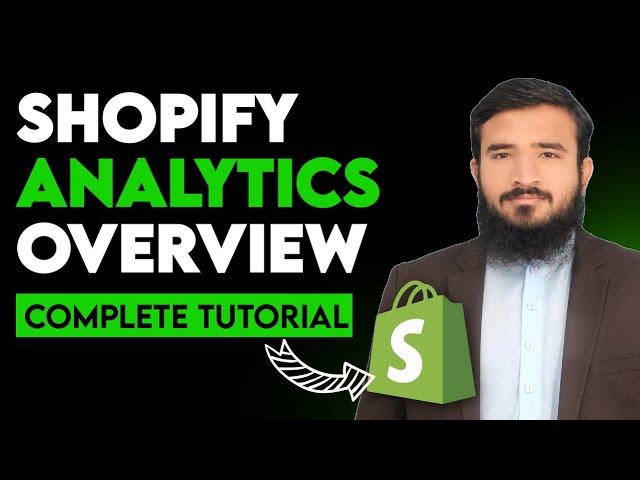 Shopify Analytics Complete Guide | Understand Shopify Analytics To Boost Performance