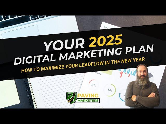 Your 2025 Digital Marketing Plan for Paving Companies