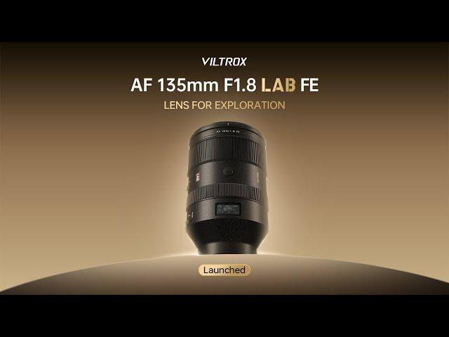 Introducing Viltrox AF 135mm F1.8 LAB FE - The Ultimate Full-Frame Telephoto Lens