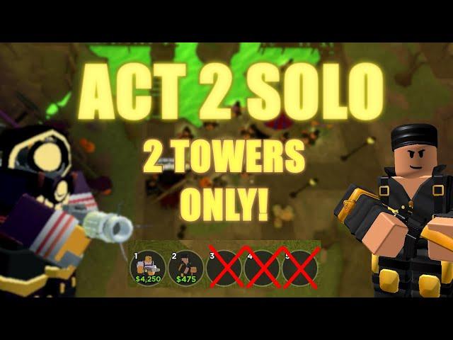 SOLO ACT 2 WITH ONLY 2 TOWERS | Tower Defense Simulator | Roblox