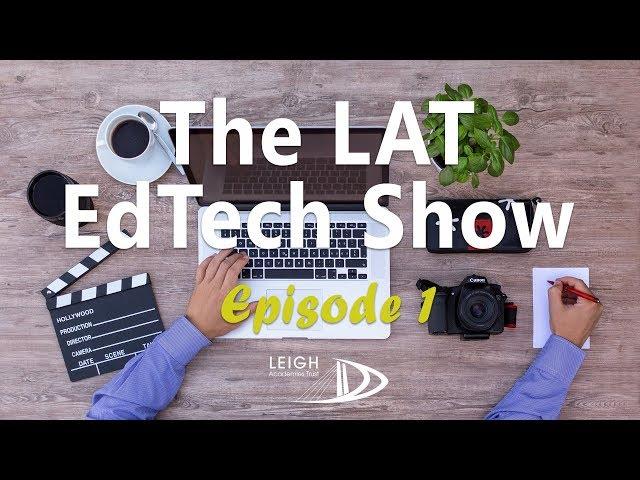 LAT EdTech Show May 2018