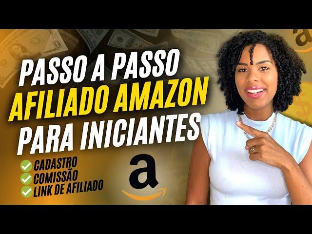 AFILIADO AMAZON: Passo a passo para vender como afiliado (GUIA COMPLETO)