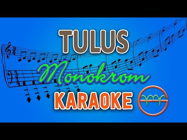 TULUS - Monokrom (Karaoke) | GMusic