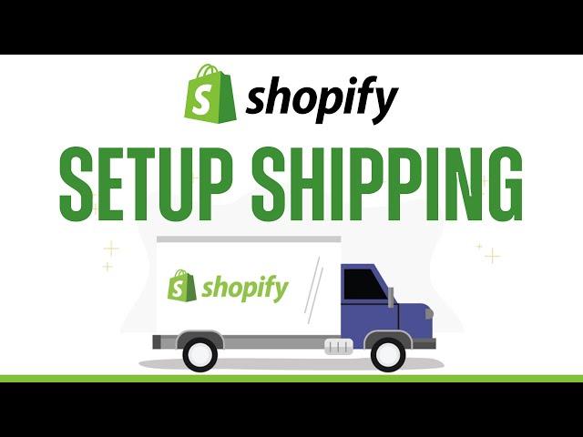 How To Setup Shipping On Shopify - 2024 Tutorial