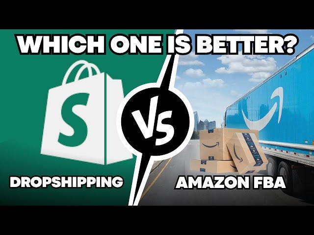 Shopify Dropshipping VS Amazon FBA - Which One Is Better? (2023)