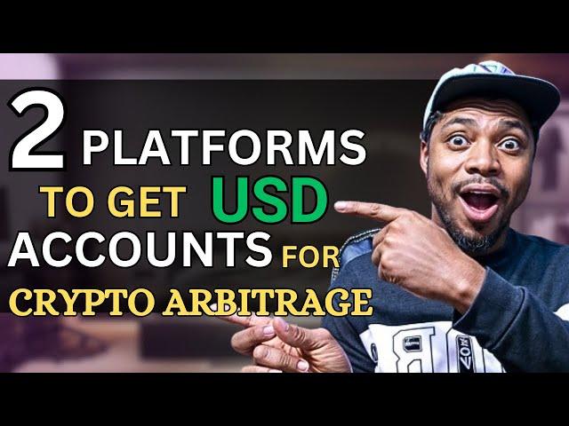 2 Platforms That Will Give You USD Bank Account For Crypto Arbitrage Trading || Earn $250 Per Day