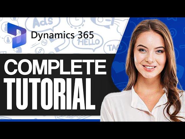 Microsoft Dynamics 365 CRM Tutorial 2025 (Complete Guide)