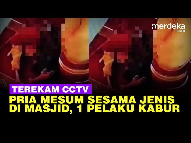 Viral Pria Mesum Sesama Jenis di Masjid Terekam CCTV Diamankan Polisi, Satu Pelaku Kabur