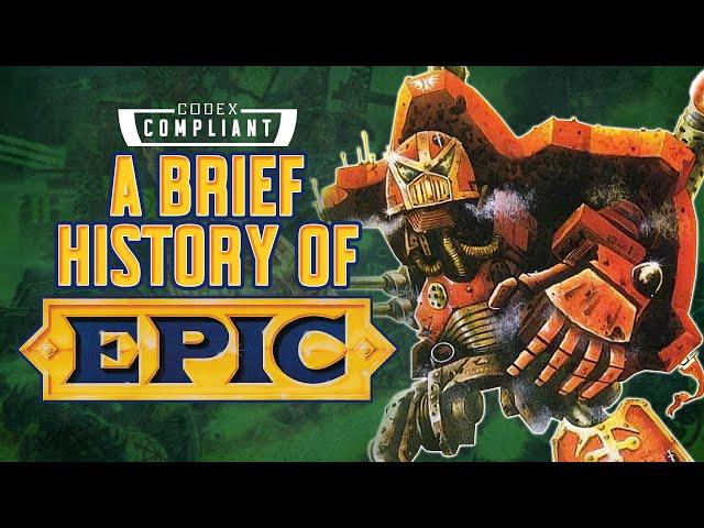 A Brief History of Epic - Codex Compliant