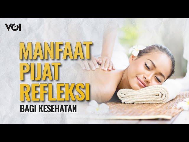 Potensi dan Manfaat Pijat Refleksi untuk Kesehatan