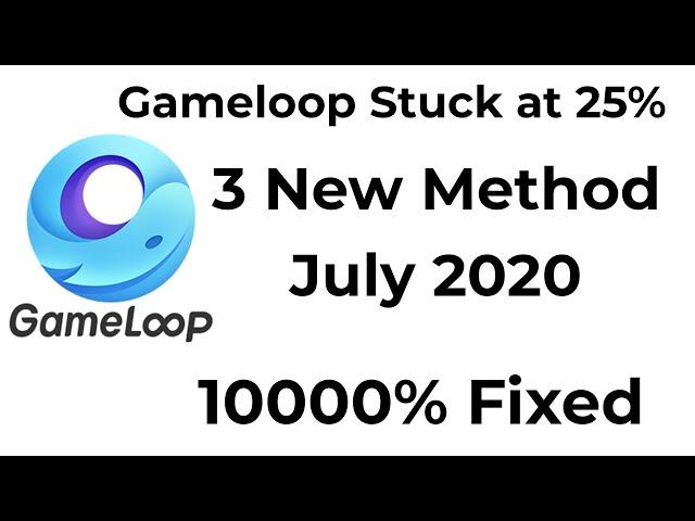 Gameloop Stuck at 25%| 100% fixed| July 2020