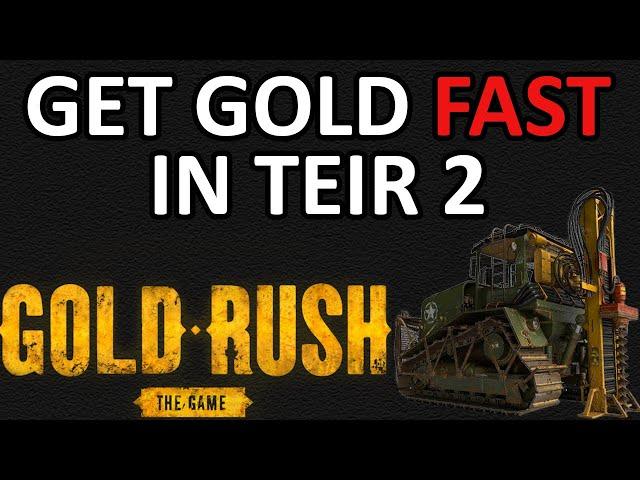 HOW TO: Make $300,000+ In Less Than An Hour In Tier 2 - Gold Rush The Game