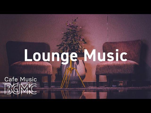 Lounge Music: Relaxing Piano Jazz Playlist - Lounge Cafe Jazz Music for Good Mood, Work, Study