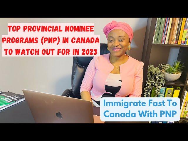 Top Provincial Nominee Programs (PNP) in Canada To Watch Out For | Immigrate Fast To Canada With PNP