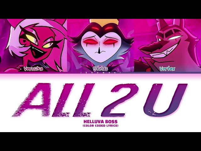 HELLUVA BOSS - 'All 2 U' (Color Coded Lyrics)