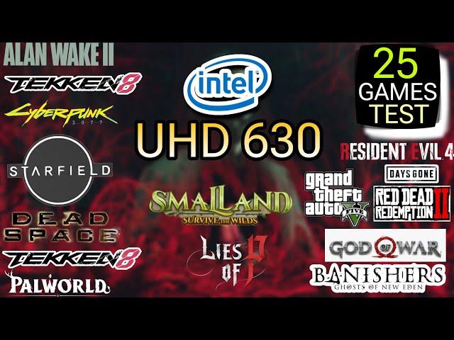 Intel UHD Graphics 630 | Test In 25 Games | UHD 630 In 2024 !