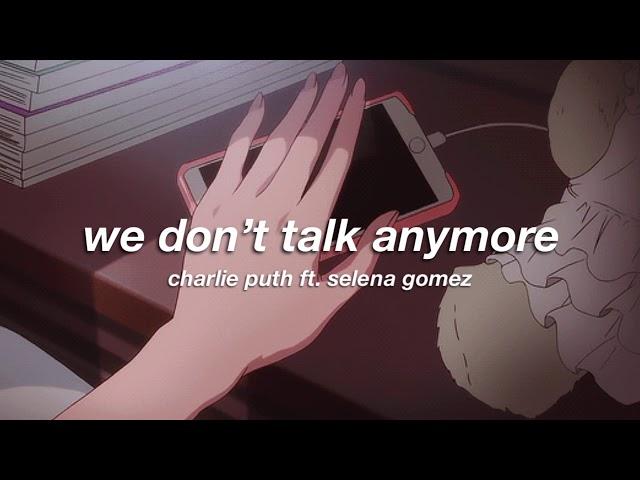 charlie puth ft. selena gomez - we don't talk anymore (slowed + reverb) 