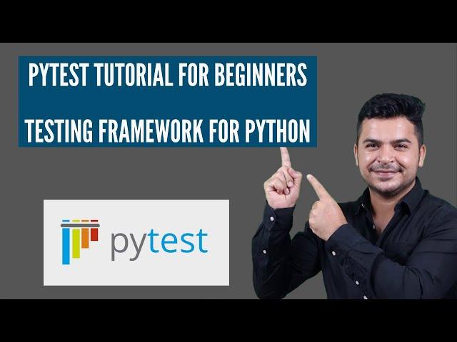 PyTest Tutorial For Beginners - Testing Framework For Python